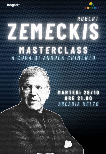 ROBERT ZEMECKIS MASTERCLASS [ARCADIA]